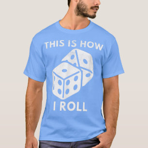 Camiseta É Assim Que Eu Rolo Jogos De Casino Noturno De Jog