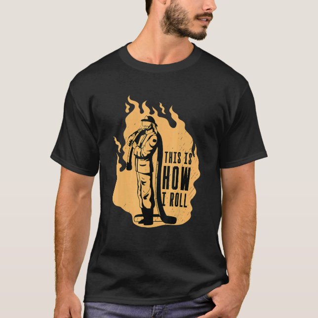 Camiseta É Assim Que Eu Rolo O Bombeiro Bombeador (Frente)
