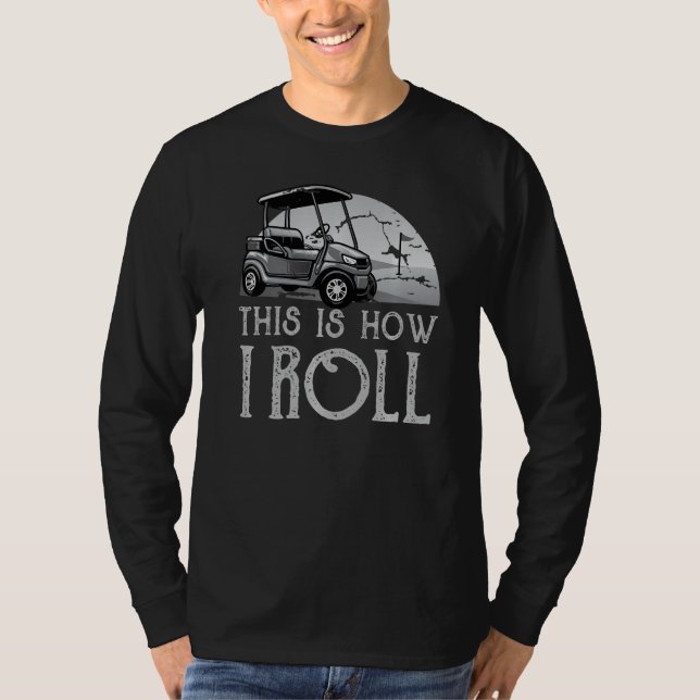 Camiseta É Assim Que Eu Rolo O Carrinho De Golfe Premium_2 (Frente)