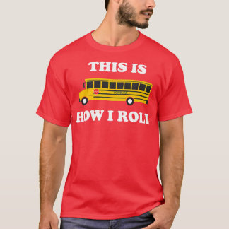 Camiseta É Assim Que Eu Rolo O Engraçado Motorista De Ônibu