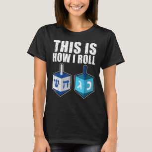Camiseta É Assim Que Eu Rolo O Figurino De Chanucá Dreidel 