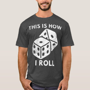Camiseta É Assim Que Eu Rolo O Jogo Noite Retro Casino Dice