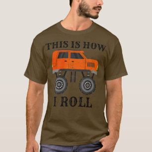 Camiseta É Assim Que Eu Rolo O Monster Truck Esmagando Muit