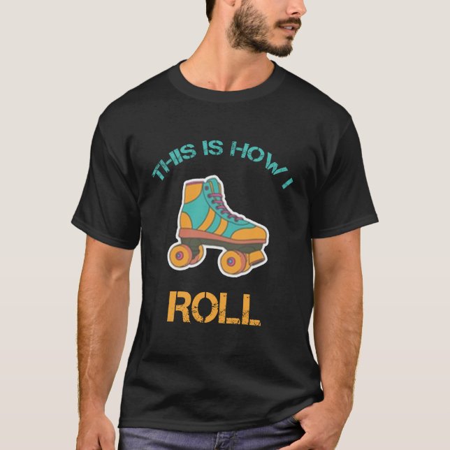 Camiseta É Assim Que Eu Rolo O Skate Do Cilindro De Retro D (Frente)