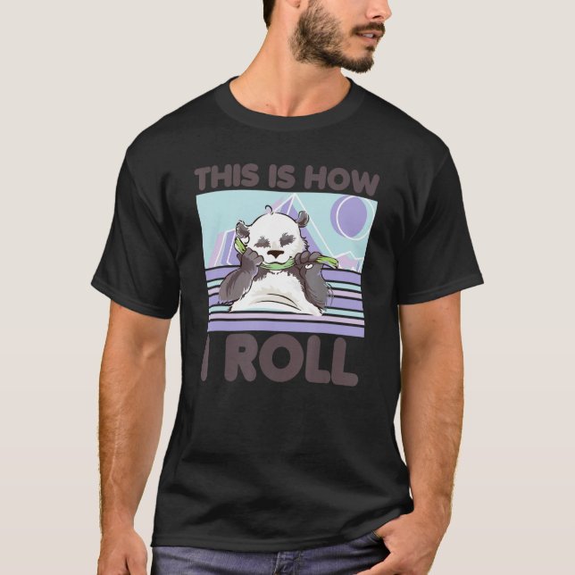 Camiseta É Assim Que Eu Rolo O Zoo Animal Panda Bear 2 (Frente)