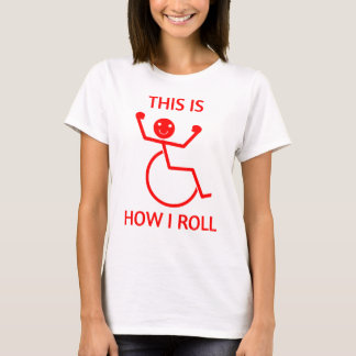 Camiseta É Assim Que Eu Rolo Pessoa Engraçada em Cadeira de