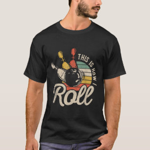 Camiseta É Assim Que Eu Rolo Retro Equipe De Boliche Divert