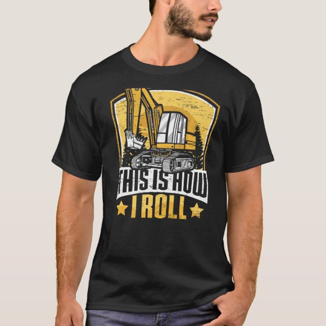 Camiseta É Assim Que Eu Rolo Trabalhadores Da Construção E  (Frente)