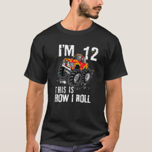 Camiseta É Assim Que Eu Rolo Um Caminhão Monstro 12 Anos De