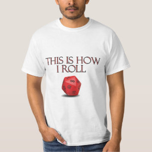 Camiseta É Assim Que Eu Rolo Um Engraçado Dice RPG