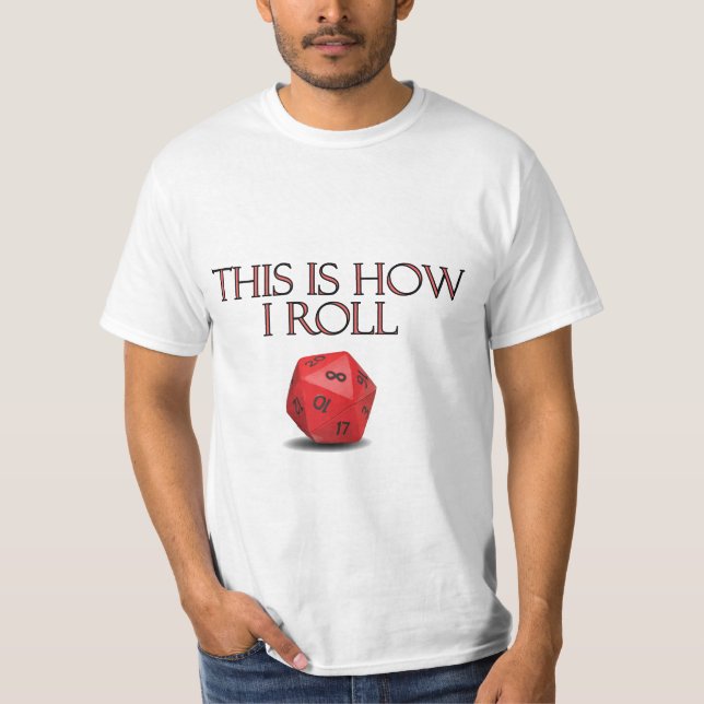Camiseta É Assim Que Eu Rolo Um Engraçado Dice RPG (Frente)