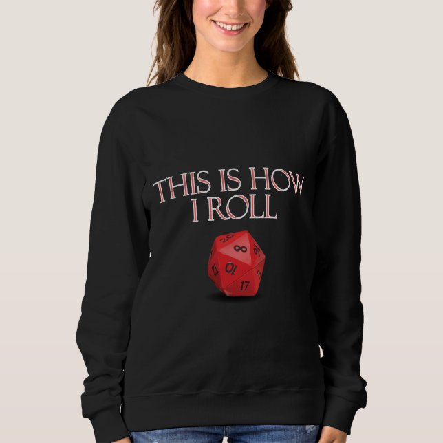 Camiseta É Assim Que Eu Rolo Um Engraçado Dice RPG (Frente)