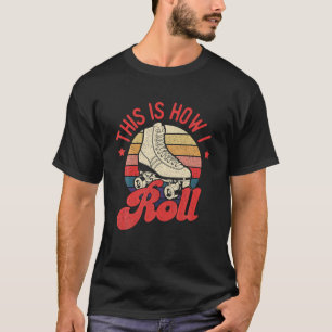 Camiseta É Assim Que Eu Rolo - Vintage Roller Skating Skate