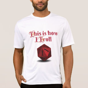 Camiseta É assim que eu Troll - Dice de Acerto Crítico