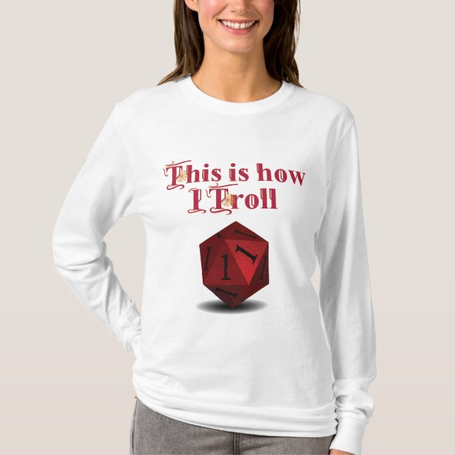 Camiseta É assim que eu Troll - Dice de Acerto Crítico (Frente)