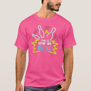 Camiseta É Assim Que Fazemos As Boliches