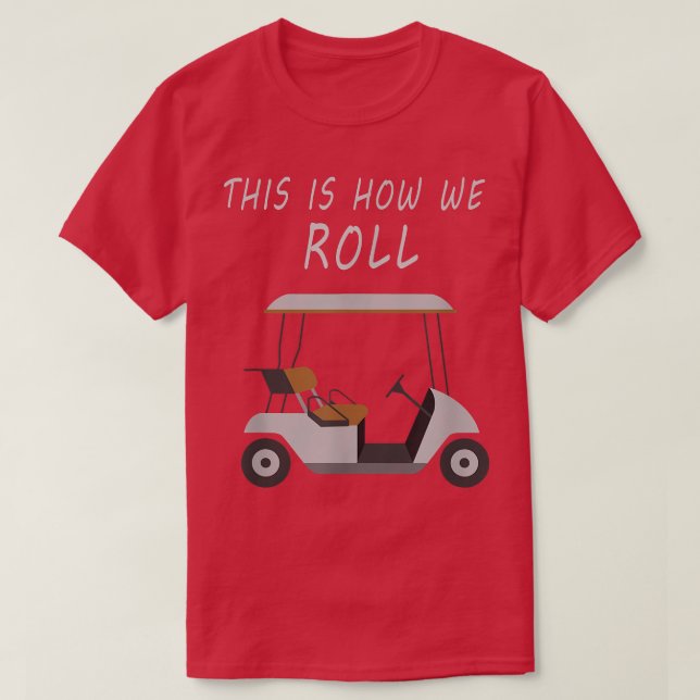 Camiseta É Assim Que Nos Divertimos, Humor Golf  (Frente do Design)
