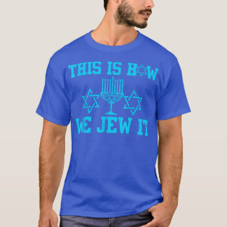 Camiseta É assim que nós jubilamos menorah judia engraçado 