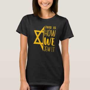 Camiseta É assim que nós jubilamos o Feriado Judeu Hanukkah