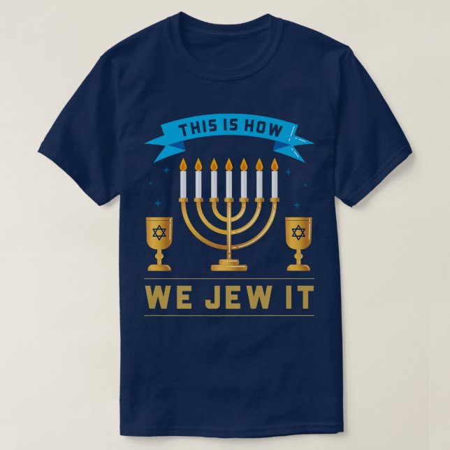 Camiseta É Assim Que Nós Julgamos Que Menorah Star Está Fel (Frente do Design)