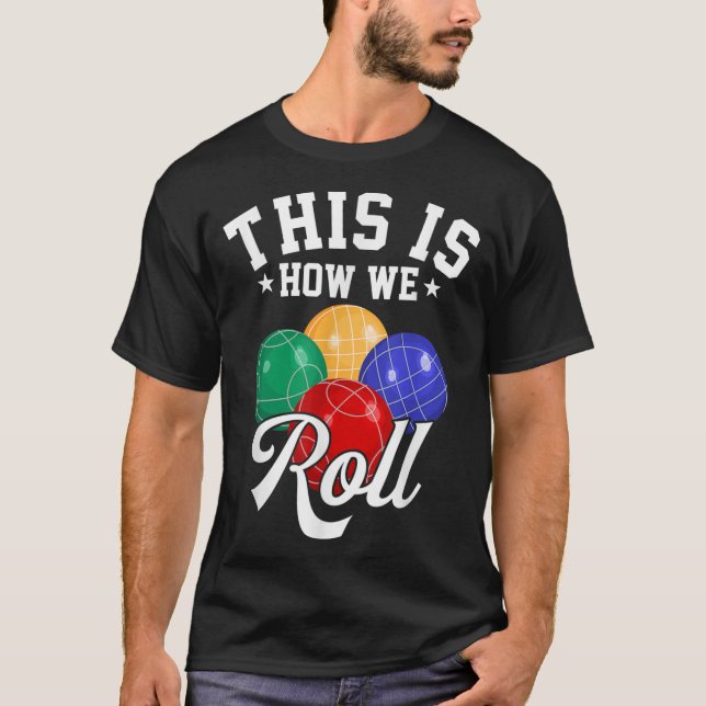 CAMISETA É ASSIM QUE NÓS ROLAMOS - BOCCE BALL (Frente)