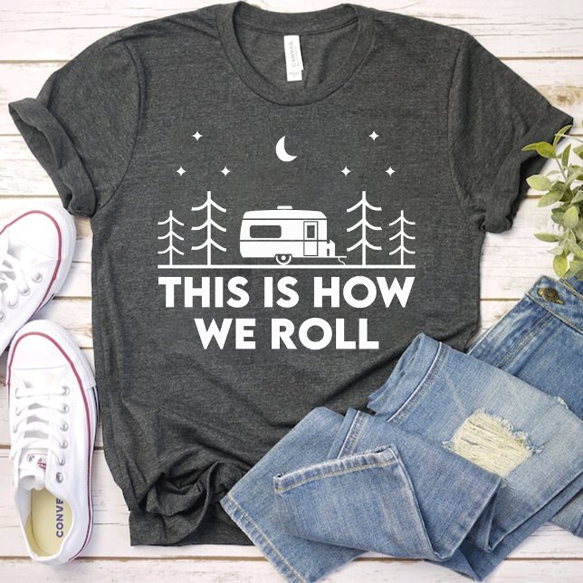Camiseta É assim que Rolamos Garotas engraçadas festa de ac (This is How we Roll Funny girls camping party T-Shirt)