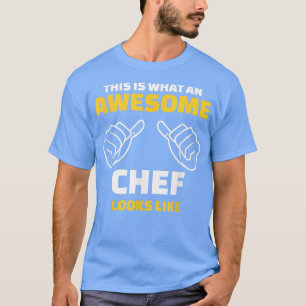 Camiseta é assim que um chef incrível se parece607