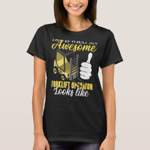 Camiseta É Assim Que Um Operador De Elevação Incrível Se Pa