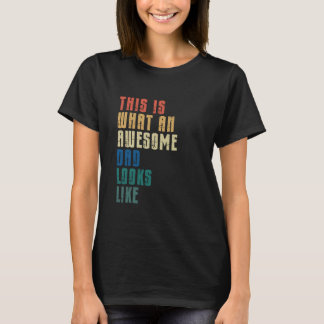 Camiseta É assim que um pai incrível se parece Dia dos Pais