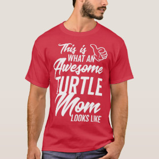 Camiseta É assim que uma tartaruga incrível mamãe se parece