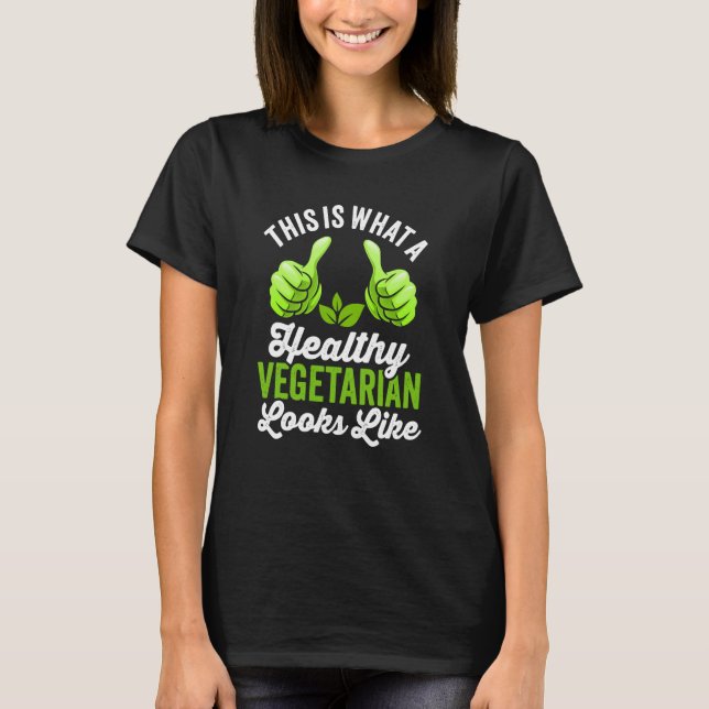 Camiseta É assim que uma Vegetariana Saudável se parece (Frente)