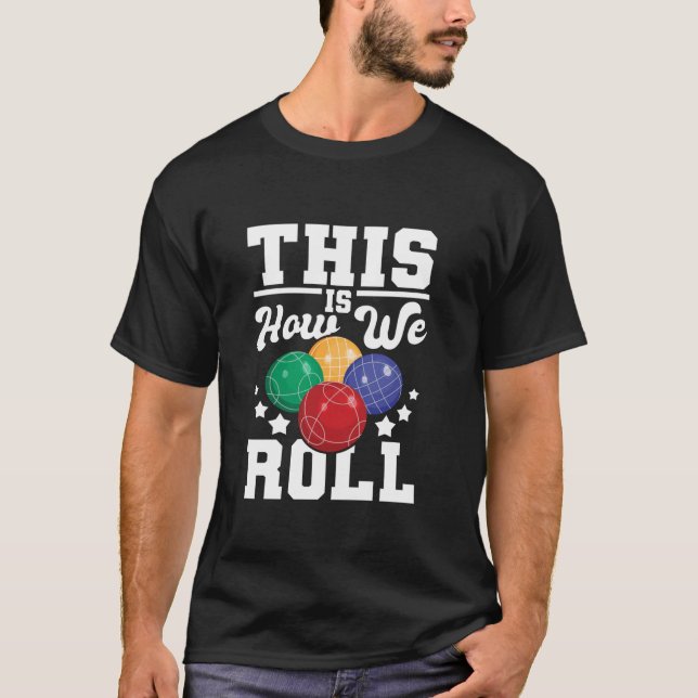 Camiseta É Assim Que Vamos Trazer O Jogo Da Boliche Do Joga (Frente)