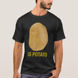 Camiseta É Batata - Chá Engraçado Como Visto Na Noite Tarde