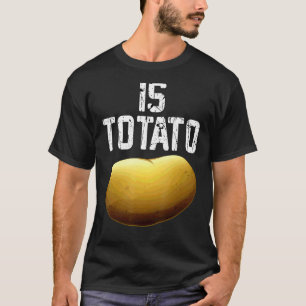 Camiseta É Batata, Como Se Vê Na Televisão Noturna De Tarde