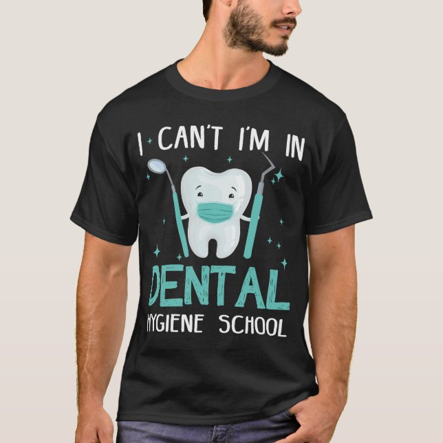 Camiseta É bom eu não estar em Dental Higiene. (Frente)