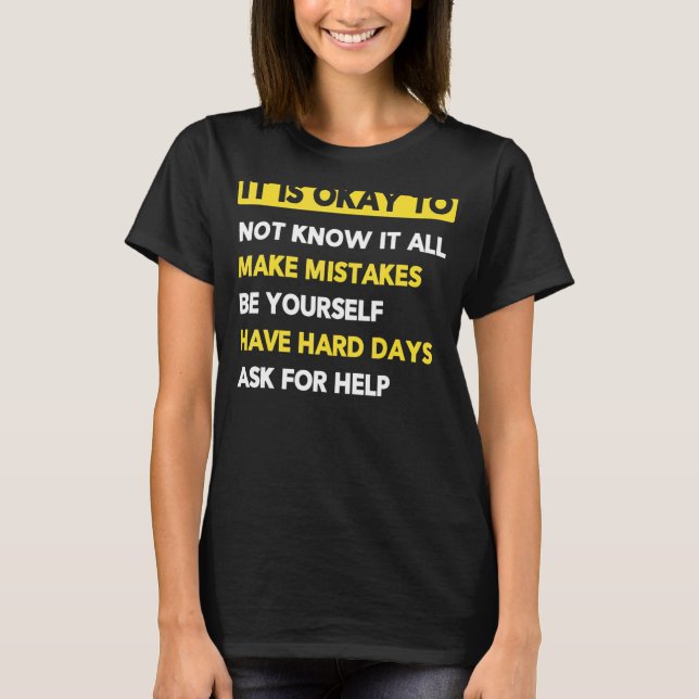 Camiseta É Bom Não Saber Que Tudo Comete Erros, Sim (Frente)