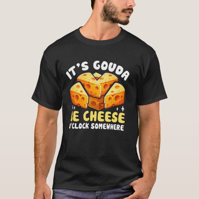 Camiseta É bom que seja queijo em algum lugar do relógio (Frente)
