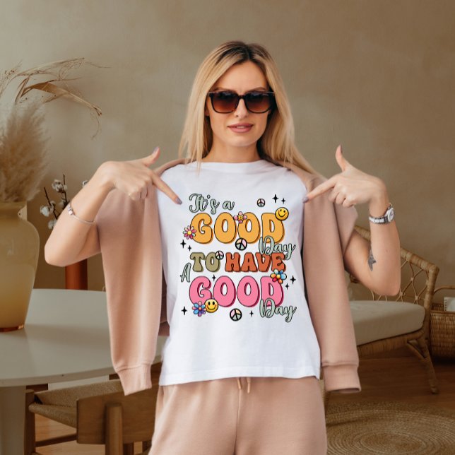 Camiseta É bom ter um bom dia (Criador carregado)