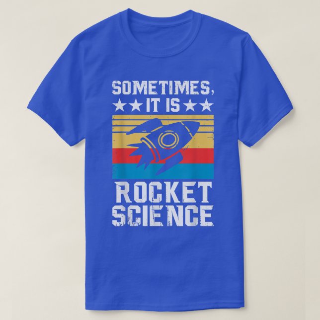 Camiseta É Ciência De Foguete - O Futuro Cientista De Fogue (Frente do Design)