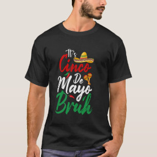 Camiseta É Cinco de Mayo Bruh Engraçado Menino do Chapéu Me