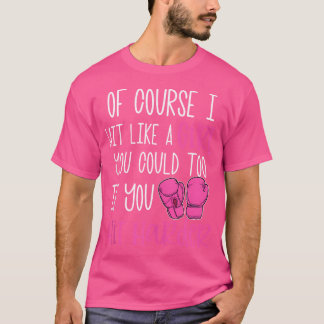 Camiseta É Claro Que Eu Bati Como Uma Garota A Puxar As Pal