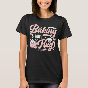 Camiseta É como eu abraço o engraçado cozinhando a mãe cozi
