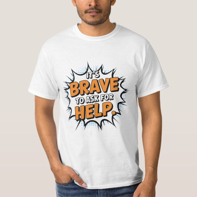 Camiseta É corajoso pedir ajuda (Frente)