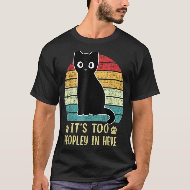 Camiseta É Demasiado Povo Em Heres Cat Introduvert Cat Retr (Frente)