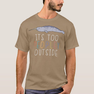 Camiseta É Demasiado Povo Fora Do Introduvert Narwhal Lazy 