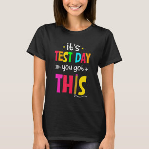Camiseta É Dia de Teste Você Conseguiu Dia de Teste Profess