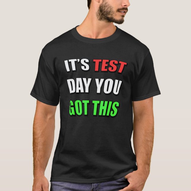 Camiseta É Dia De Teste Você Conseguiu Teste Do Professor (Frente)