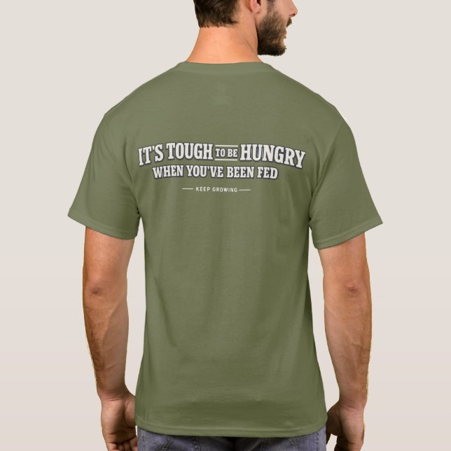 Camiseta É difícil ter fome quando você foi alimentado –  (Verso)