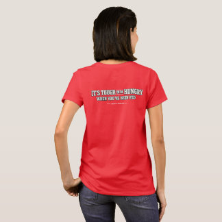 Camiseta É difícil ter fome quando você foi alimentado –