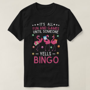 Camiseta É divertido e jogos até alguém gritar Bingo